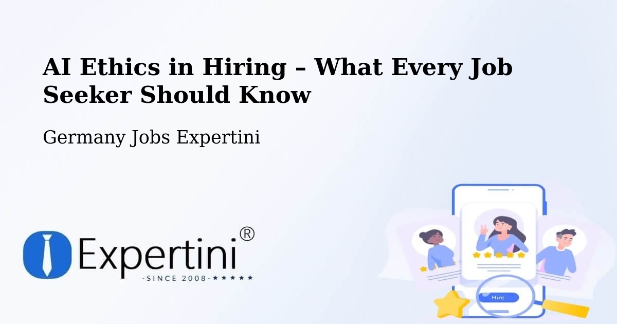 AI Ethics in Recruitment & Hiring – Hasselfelde - Hasselfelde, Germany Jobs Expertini